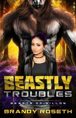 Beastly Troubles by Brandy Roseth