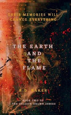 The Earth and The Flame Rd Baker 9780645820737
