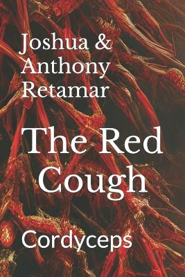 The Red Cough by Anthony Retamar