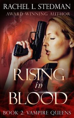 Rising in Blood by Rachel L Stedman
