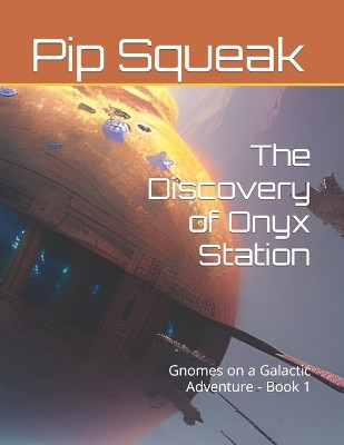 The Discovery of Onyx Station by A I Inkwell