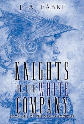 Knights of the White Company J. A. Fabre 9781804393666