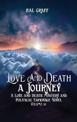 Love and Death: A Journey Hal Graff 9781962569088