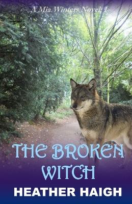 The Broken Witch by Heather Haigh