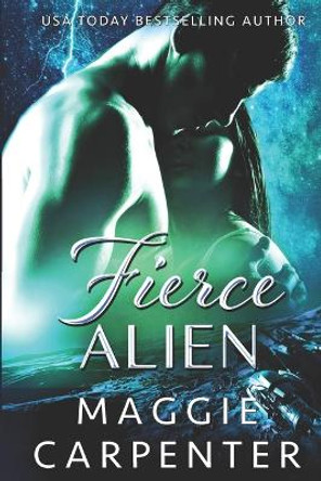 Fierce Alien by Maggie Carpenter