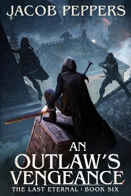 An Outlaw's Vengeance by Jacob Peppers