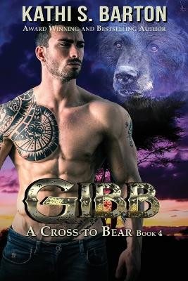 Gibb by Kathi S Barton