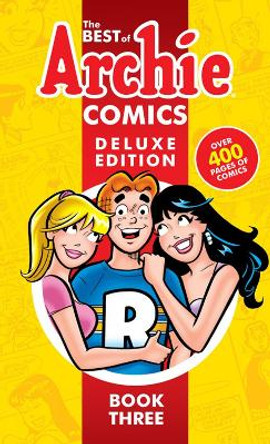 Best Of Archie Comics 3, The: Deluxe Edition Archie Superstars 9781682558676