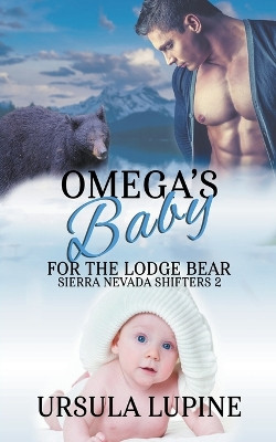 Omega's Baby for the Lodge Bear by Ursula Lupine