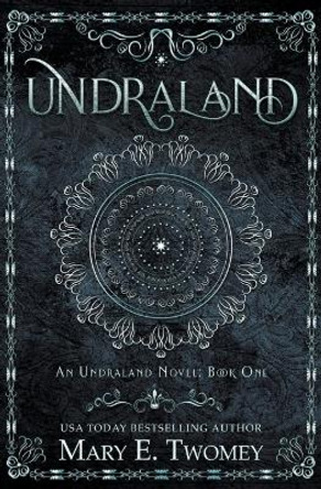 Undraland Mary E Twomey 9798223963325