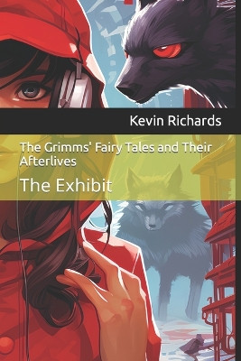 The Grimms' Fairy Tales and Their Afterlives by Tatiana Melnikova