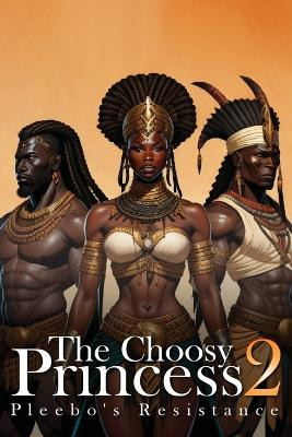 The Choosy Princess 2 by Nyowo Scott