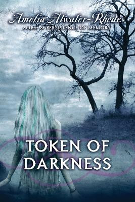 Token of Darkness Amelia Atwater-Rhodes 9780385737517