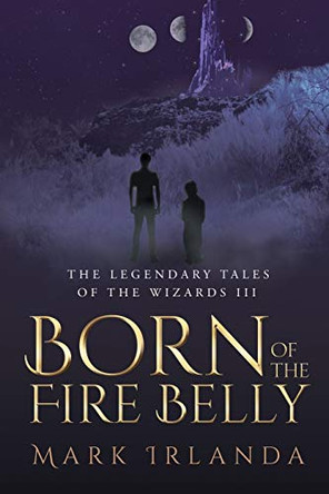 The Legendary Tales of the Wizard III by Mark Irlanda