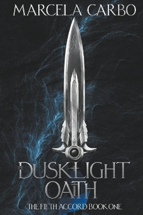 The Dusklight Oath by Marcela Carbo