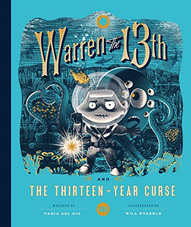 Warren the 13th and the Thirteen-Year Curse: A Novel Tania del Rio 9781683690900