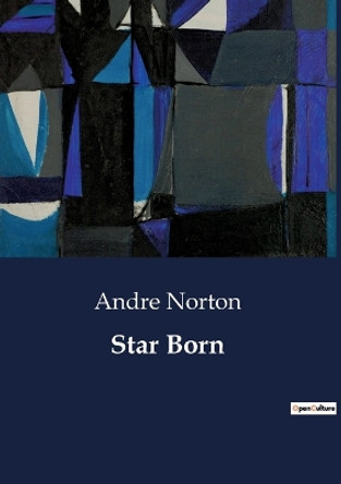 Star Born Andre Norton 9791041803897