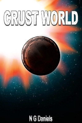 Crust World by N G Daniels