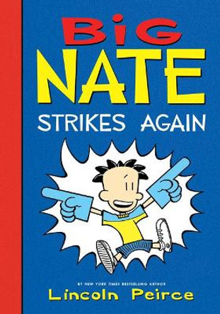 Big Nate Strikes Again Lincoln Peirce 9781532145261