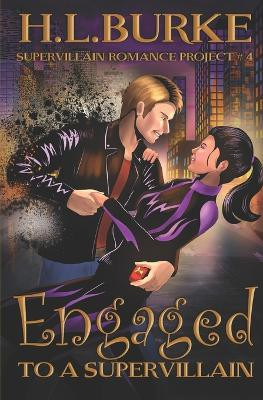 Engaged to a Supervillain H L Burke 9798375324982