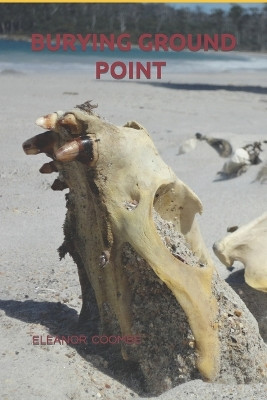 Burying Ground Point by Eleanor Coombe