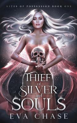 Thief of Silver and Souls Eva Chase 9781998752461