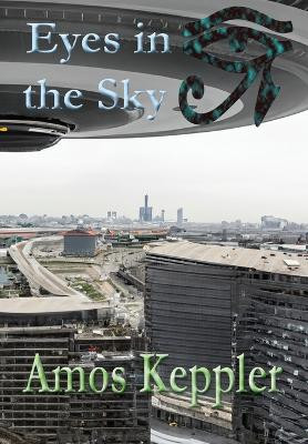 Eyes in the Sky by Amos Keppler