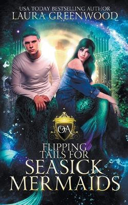 Flipping Tails For Seasick Mermaids Laura Greenwood 9798215052075
