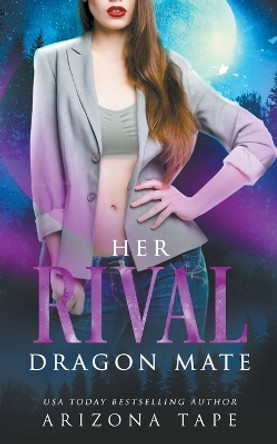 Her Rival Dragon Mate Arizona Tape 9798215532812