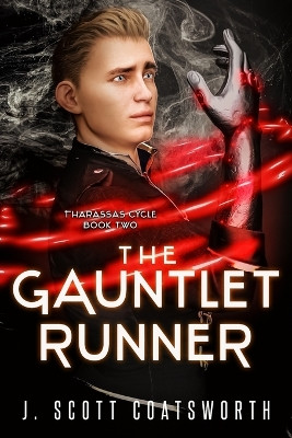 The Gauntlet Runner J Scott Coatsworth 9781962538015
