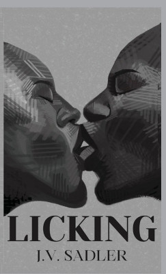 Licking by J V Sadler