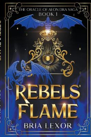 Rebels Flame Bria Lexor 9798223345183