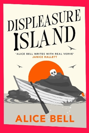 Displeasure Island Alice Bell 9781838958442