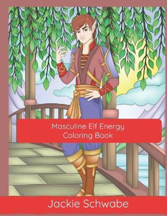 Masculine Elf Energy Coloring Book by Jackie Ann Schwabe