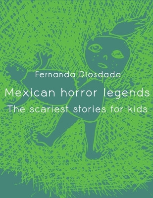 Mexican Horror Legends by Tot