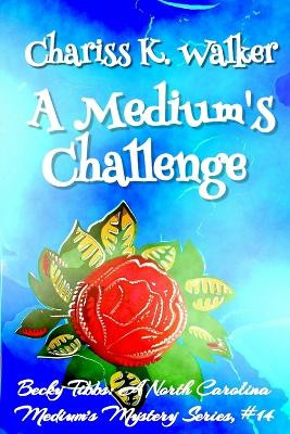 A Medium's Challenge: A Cozy Ghost Mystery Marty Parker 9798364496287