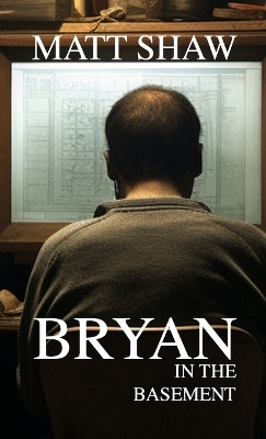 Bryan in the basement by Matt Shaw