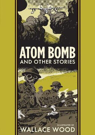 Atom Bomb And Other Stories Wallace Wood 9781683962458