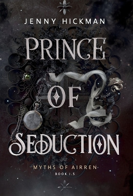 Prince of Seduction Jenny Hickman 9781962278119