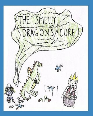 The Smelly Dragon's Cure by Alex Lorton