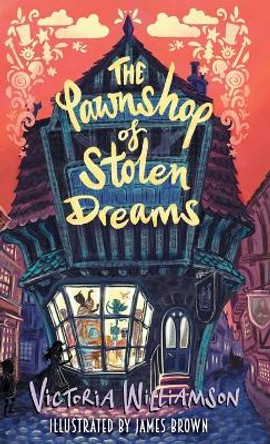 The Pawnshop of Stolen Dreams Victoria Williamson 9781913230692