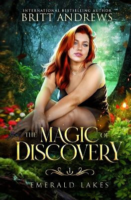The Magic of Discovery by Britt Andrews