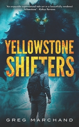 Yellowstone Shifters by Greg Marchand Yellowstone Shifters by Greg Marchand