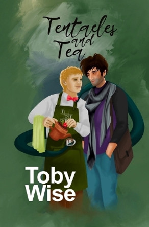 Tentacles and Tea by Toby Wise