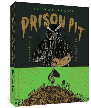 Prison Pit: The Complete Collection Johnny Ryan 9781683965121