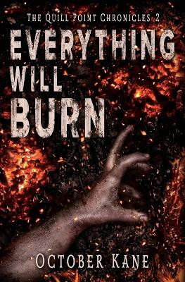 Everything Will Burn October Kane 9798823202725
