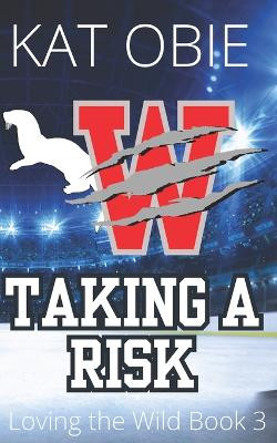 Taking A Risk: A Paranormal Hockey Romance Kat Obie 9798818744537