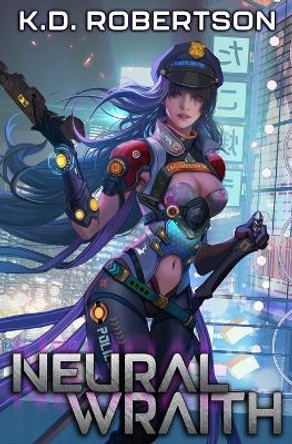 Neural Wraith by K D Robertson
