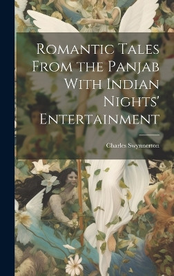 Romantic Tales From the Panjab With Indian Nights' Entertainment Swynnerton Charles 9781020875892