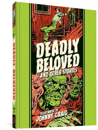 Deadly Beloved And Other Stories Johnny Craig 9781683965763
